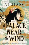 Book cover features an illustration in soft colors of an Asian woman on a stylized cloud background. The text reads "AI Jiang" and "A Palace Near the Wind"