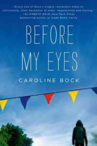 Before My Eyes book cover features a sky with dark blue clouds descending to a light blue background. A string of colorful flags crosses the center of the image. A figure in a dark hoodie is in the shadows near the bottom right. A partial view of a green tree fills the bottom left. It feels like you’re facing up, into the sky.